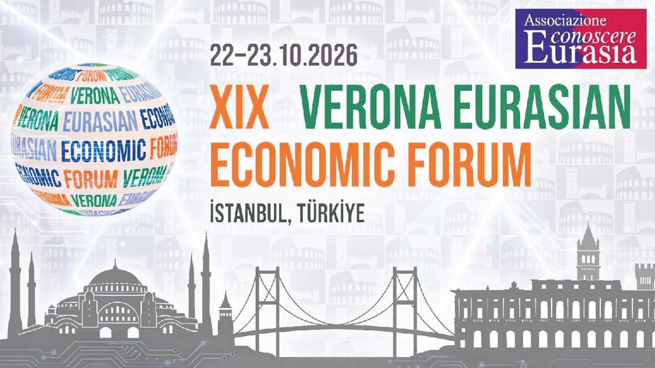 Verona Avrasya Ekonomik Forumu İstanbul’da